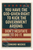 You have the God-given right to kick the government around. Don't hesitate to do it - Edmund Muskie Poster - 18 inch x 12 inch