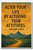 Alter your life by altering your attitudes - William James - Inspirational Poster - 18 inch x 12 inch