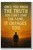 Once you know the truth you cant stay the same it changes you - 1 - Inspirational Poster - 18 inch x 12 inch
