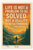 Life is not a problem to be solved, but a reality to be experienced - Soren Kierkegaard Poster - 18 inch x 12 inch