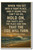 When you get into a tight place 2 - Inspirational Poster - 18 inch x 12 inch
