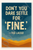 Don't you dare settle for fine - Ted Lasso Poster - 18 inch x 12 inch