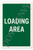 Safety and Emergency Signs Loading Area - English 2 Poster - 18 inch x 12 inch