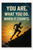 you are what you do when it counts motivaional inspirational Poster - 18 inch x 12 inch