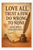 Love all trust a few do wrong to none – All's Well That Ends Well Poster - 18 inch x 12 inch
