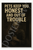 Pets keep you honest and out of trouble — Lionel Dahmer Poster - 18 inch x 12 inch