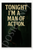 Tonight I'm a man of action — Jeffrey Dahmer Poster - 18 inch x 12 inch