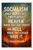 Socialism only works in two places Heaven where they don't need it and Hell where they already have it - Ronald Reagan Poster - 18 inch x 12 inch