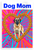 Dog Mom Anatolian Shepherd Dog Bone Treat Heart Vibrant 12x18 US Made Poster