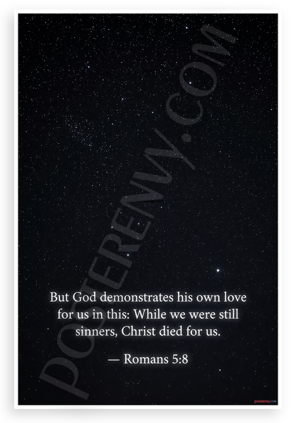 Romans 5:8 'While We Were Still Sinners Christ Died for Us' Inspirational 12x18 US Made Poster
