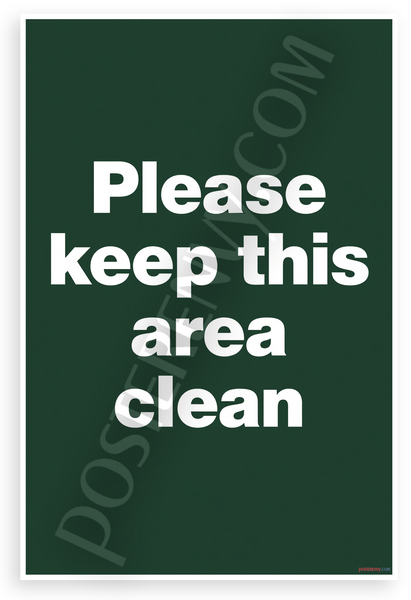 Please Keep This Area Clean Sign Bold Typography 12x18 US Made Poster