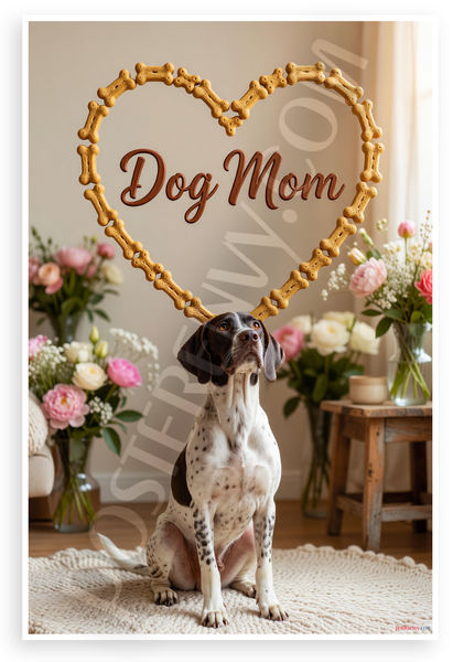 Dog Mom Pointer Dog Bone Heart Frame 12x18 US Made Poster
