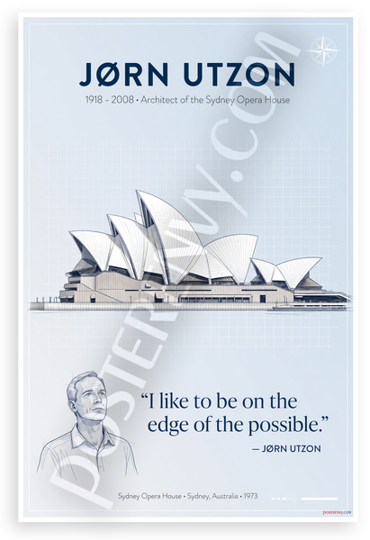 Jørn Utzon "I Like to be on the Edge of the Possible" Sydney Opera House 12x18 US Made Poster