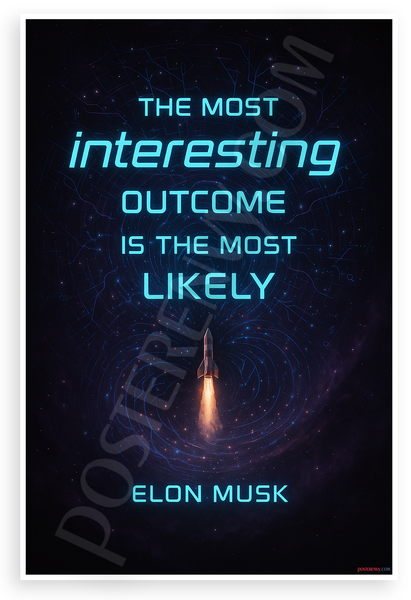 Elon Musk Most Interesting Outcome Quote Space Rocket 12x18 US Made Poster