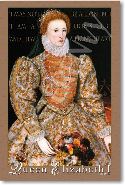 Queen Elizabeth I - ... I Have a Lion's Heart