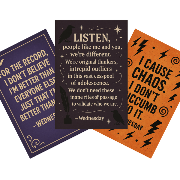 Wednesday Addams Quote 3 Poster Set: For the Record, I Cause Chaos, Listen People Like Me — 3 Prints 12x18 Inch US Made