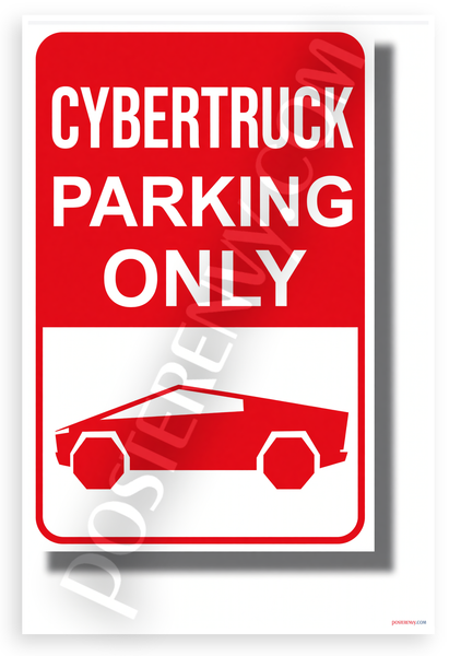 Cybertruck Parking Only Sign Style 12"x18" US Made Poster