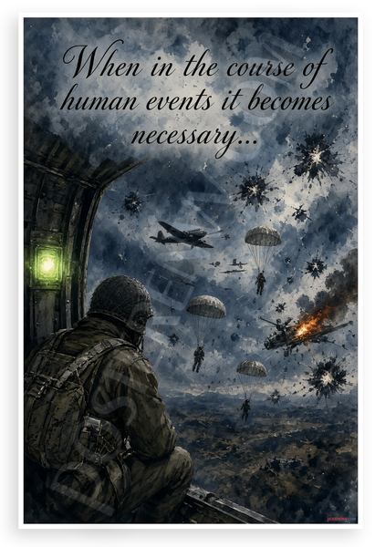 When In The Course Of Human Events WWII Paratrooper 12"x18" US Made Poster