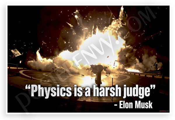 Elon Musk Physics Is a Harsh Judge Quote 12x18 US Made Poster