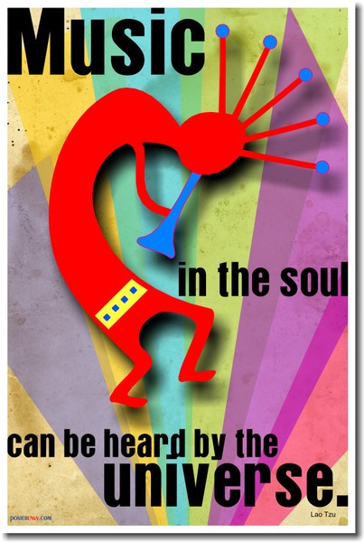 Music in the Soul Can Be Heard by the Universe - Lao Tzu