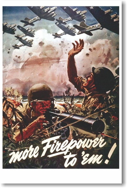 More Firepower To Em - NEW Vintage WW2 Reprint Poster