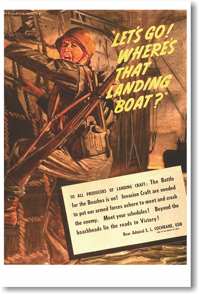 Lets Go Where's That Landing Boat - NEW Vintage WW2 Reprint Poster