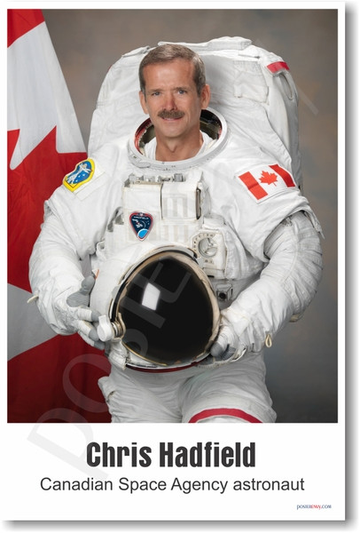 Chris Hadfield - Canadian Space Agency Astronaut - NEW Famous Person Poster