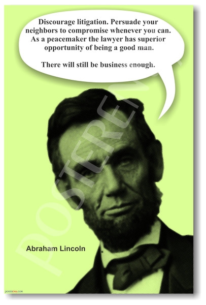 Abe Lincoln - Discourage Litigation