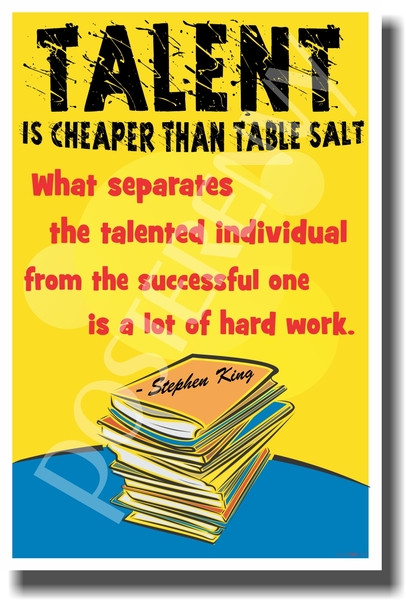 Talent Is Cheaper Than Table Salt - Books - Stephen King - NEW Classroom Motivational PosterEnvy Poster