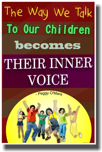 The Way We Talk to Our Children Becomes Their Inner Voice - NEW Classroom Motivational PosterEnvy Poster