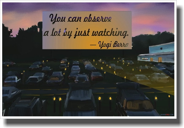 You Can Observe Alot By Just Watching - NEW Classroom Motivational Poster