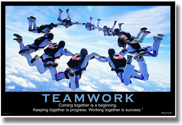 Teamwork - (Sky Diving) Coming Together is a Beginning. Keeping Together is Progress. Working Together is Success. - Henry Ford