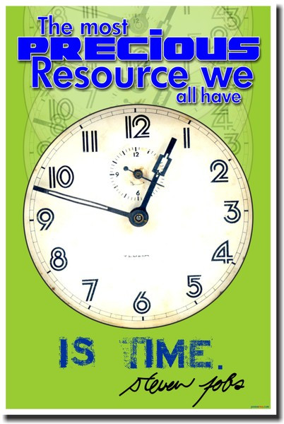 The Most Precious Resource We All Have Is Time - Steve Jobs