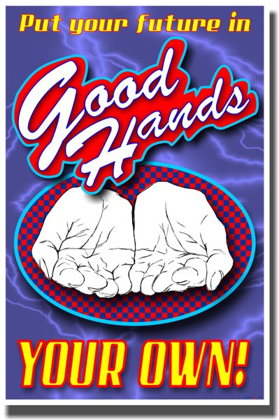Put Yourself in Good Hands - Your Own!