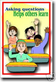Asking Questions Helps Others Learn - Classroom Motivational Poster Print Gift