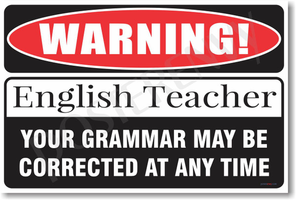Warning English Grammar Teacher Poster Print Gift