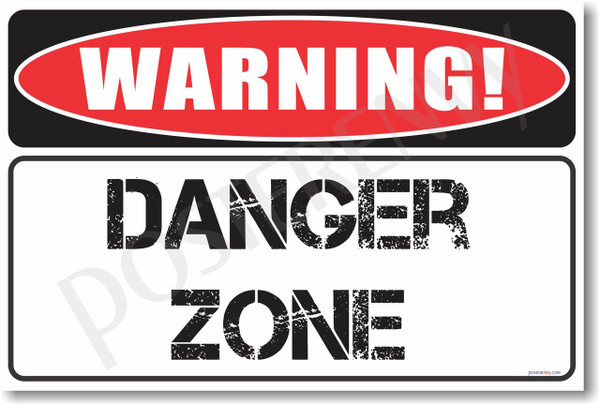 Warning Danger Zone Poster Print Gift