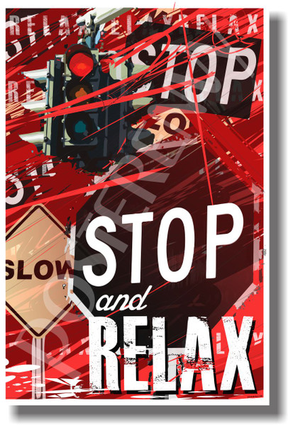 Stop Sign - Stop and Relax - NEW Stress Reduction Motivational PosterEnvy Poster