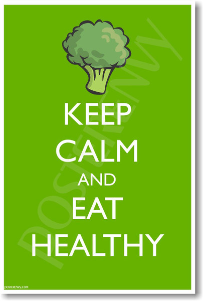 Keep Calm and Eat Healthy - NEW Motivational Health and Fitness Poster (he034)