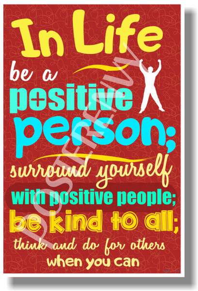 In Life Be A Positive Person... - NEW Classroom Motivational POSTER (cm1081)