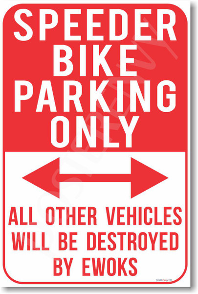 Speeder Bike Parking Only - NEW Humor Joke Poster (hu384)
