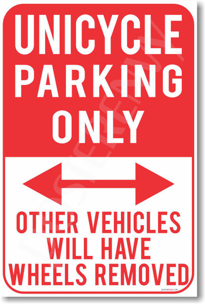Unicycle Parking Only - NEW Humor Joke Poster (hu387)