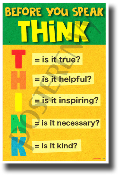 Before You Speak, Think 3 - NEW Classroom Motivational Poster