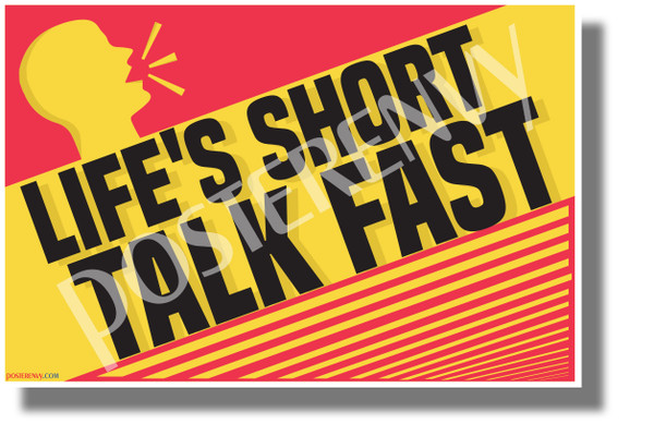 Life's Short, Talk Fast - NEW Humorous Comedy Novelty POSTER