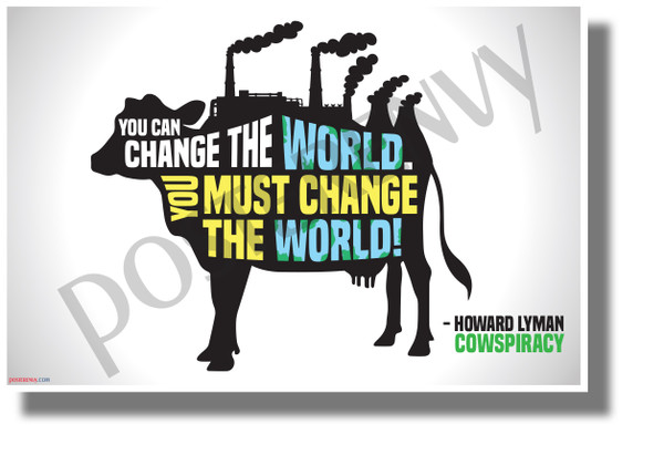 You Can Change the World You Must Change the World - NEW Health and Nutrition Motivational Poster 