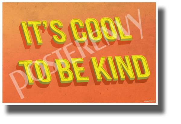 It's Cool to be Kind - NEW Classroom Motivational POSTER