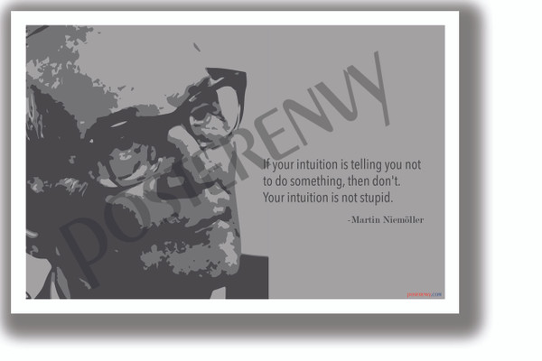 Your intuition is not stupid - Martin Niemöller - NEW Classroom Motivational Quote Poster