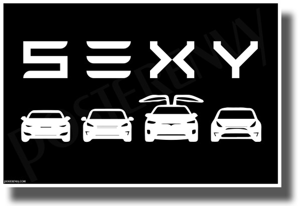 Tesla - SEXY - Black & White - NEW Humorous Electric Car POSTER