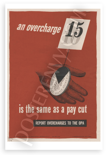 An Overcharge Is the Same as a Pay Cut Vintage WW2 12x18 US Made Poster