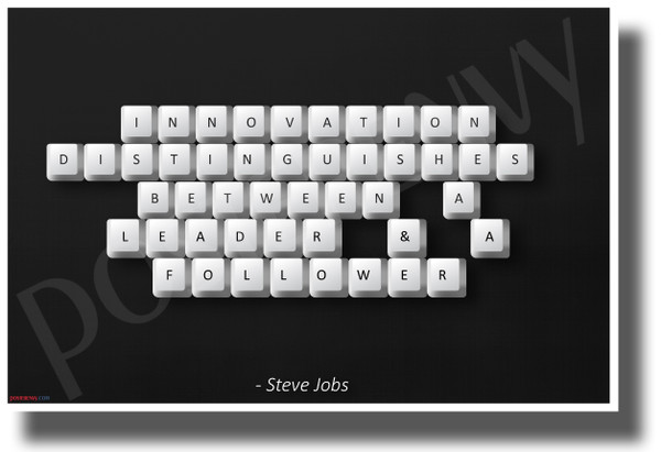 Innovation Distinguishes Between a Leader and a Follower - Steve Jobs - NEW Classroom Motivational POSTER 